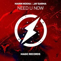 Marin Hoxha feat. Jay Sarma - Need U Now