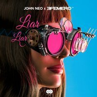 John Neo feat. Efemero - Liar Liar