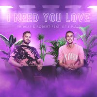 Tribeat feat. Robert & S.T.E.P.Z. - I Need Your Love