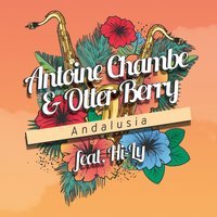 Antoine Chambe & Otter Berry Feat. Hi-Ly - Andalusia (Filatov & Karas Club Mix)