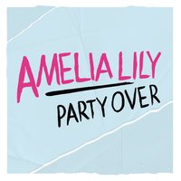 Amelia Lilly - Party Over (Andi Durrant & Steve More Radio Edit)