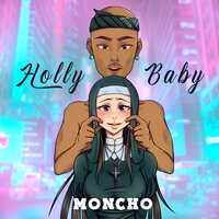 Moncho - Holly Baby