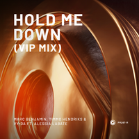 Marc Benjamin & Timmo Hendriks & VY DA feat. Alessia Labate - Hold Me Down (VIP Mix)