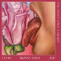 Skinny Days feat. CLMD & Jop - You Don't Have A Heart