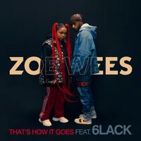Zoe Wees feat. 6LACK - That’s How It Goes
