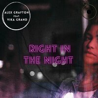 Vika Grand feat. Alex Grafton - Right In The Night (Radio Mix)