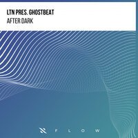 LTN & Ghostbeat - After Dark