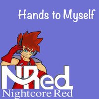Nightcore Red - Hands to Myself