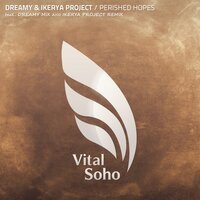 Ikerya Project & Dreamy -  Perished Hopes (Dreamy Remix)