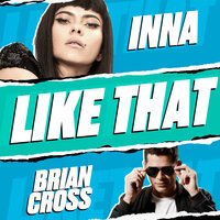 Brian Cross feat. INNA - Like That