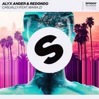 Alyx Ander feat. Redondo & Maria Z - Casually