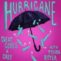 Cheat Codes & Grey feat. Tyson Ritter - Hurricane