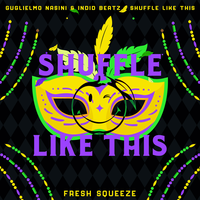 Guglielmo Nasini feat. Indid Beatz - Shuffle Like This