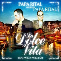 Papa Rital feat. Willy William - La dolce vita (Club Mix It)