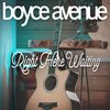 Boyce Avenue - Right Here Waiting