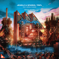 Jewelz & Sparks & TripL feat. Kieran Fowkes - Back Again