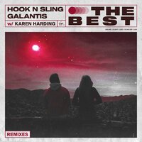Hook N Sling & Galantis feat. Karen Harding - The Best (VIP Mix)
