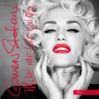 Gwen Stefani feat. RAC - Make Me Like You