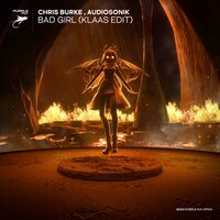 Chris Burke feat. Audiosonik & Klaas - Bad Girl
