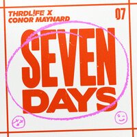 Thrdl!fe & Conor Maynard - Seven Days