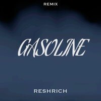 RESHRICH - Gasoline (Remix)
