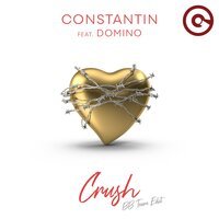 Constantin feat. BB Team & Domino - Crush