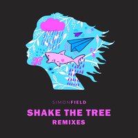 Simon Field - Shake The Tree (Extended Mix)