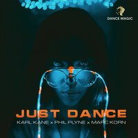 KARL KANE & PHIL PLYNE feat. Marc Korn - Just Dance (Radio Edit)