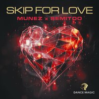Munez & Semitoo - Skip For Love
