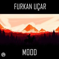 Furkan Ucar - MOOD