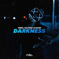 Oneil feat. Killteq & D.Hash - Darkness