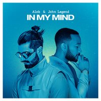 Alok feat. John Legend & Joel Corry - In My Mind