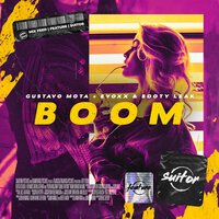 Gustavo Mota feat. Evoxx & BOOTY LEAK - Boom
