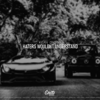 Kean Dysso - Haters Wouldnt Understand