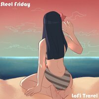 LoFi Travel - Steel Friday
