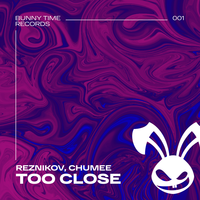 Reznikov feat. Chumee - Too Close