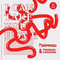 Rompasso feat. Trinidad Cardona - I Can Take You Home