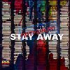 Stay Away - Как-то так ребята