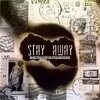 Stay Away - Бездельник