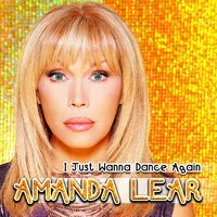 Amanda Lear feat. Pumpin' Dolls - I Just Wanna Dance Again