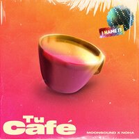 Moonsound feat. N.O.H.A. - Tu Cafe (Remix)