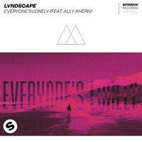 LVNDSCAPE feat. Ally Ahern - Everyone's Lonely