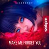 Sharapov - Make Me Forget You