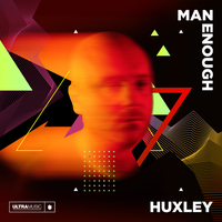 Huxley - Man Enough