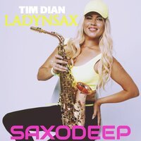 Ladynsax feat. Tim Dian - Saxodeep