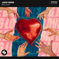 Jack Wins - Big Love