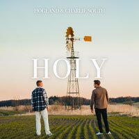 Hogland feat. Charlie South - Holy