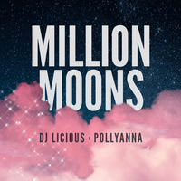 DJ Licious feat. PollyAnna - Million Moons