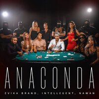 Zvika Brand feat. INtellegent & NAWAN - Anaconda
