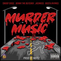 Snoop Dogg feat. Benny the Butcher & Jadakiss & Busta Rhymes - Murder Music
